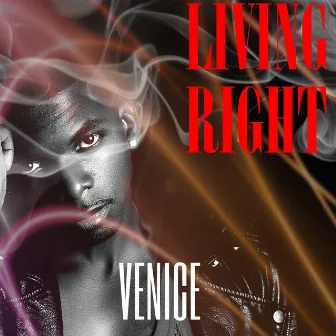 Living Right - Single by Venice