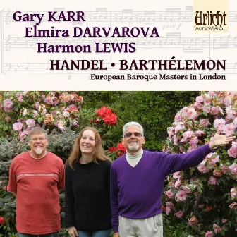 European Baroque Masters in London: Handel and Barthélemon by Gary Karr