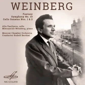 Weinberg: Fantasy, Symphony No. 10, Sonatas Nos. 1 & 2 by Alla Vasilieva