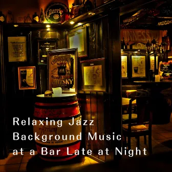 Relaxing Jazz Background Music at a Bar Late at Night by Smooth Lounge Piano