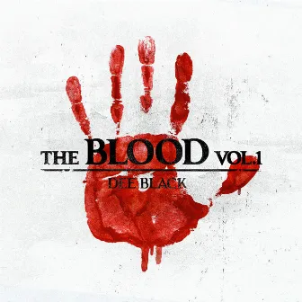 The Blood, Vol.1 by Dee Black