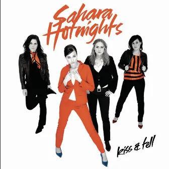 Kiss & Tell by Sahara Hotnights