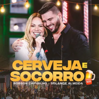 Cerveja e Socorro (Ao Vivo) by Robson Carvalho