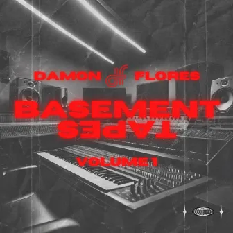 Basement Tapes Volume 1 by Damon Flores