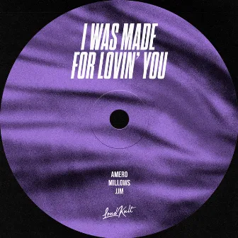 I Was Made for Lovin' You by JJM