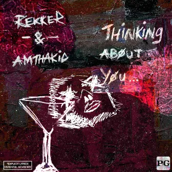 Thinking About You (feat. Amthakid) by Rekker