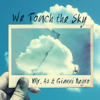 We Touch the Sky by Gianni Negro