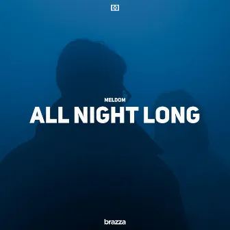 All Night Long by Meldom