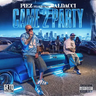 Came 2 Party by Piez