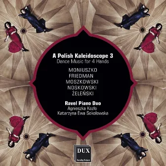 A Polish Kaleidoscope 3: Dance Music for 4 Hands by Ravel Piano Duo