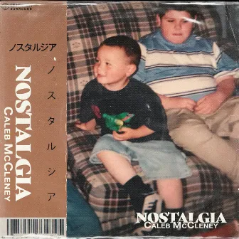 NOSTALGIA by Caleb McCleney