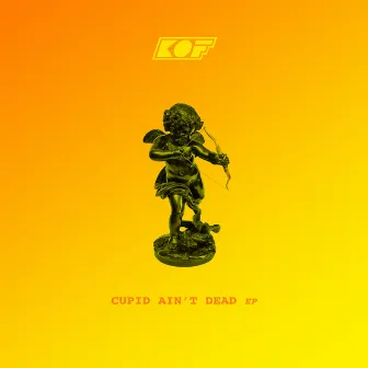 Cupid Ain't Dead by KOF