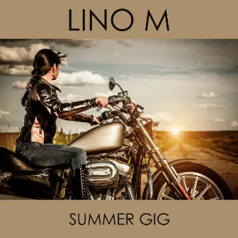 Summer Gig by Lino M