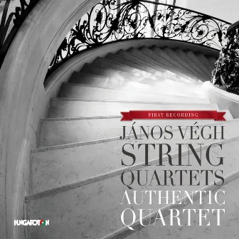 Végh: String Quartets by Authentic Quartet