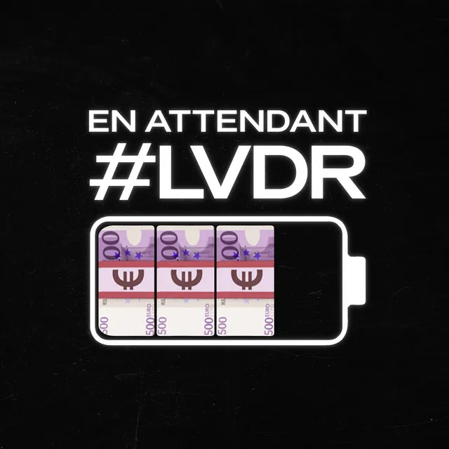 En attendant LVDR, Pt.1