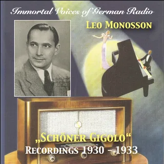 Immortal Voices of German Radio: Leo Monosson – Schöner Gigolo (Remastered 2018) by Dajos Béla