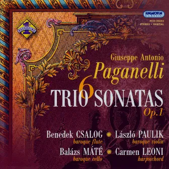 Paganelli: 6 Trio Sonatas, Op. 1 by Giuseppe Antonio Paganelli