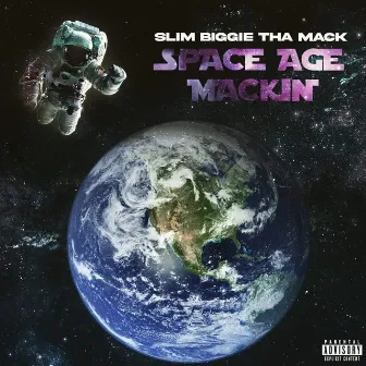 space age mackin by slim biggie tha mack