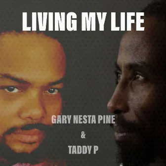 Living My Life by Taddy P