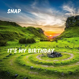 It's My Birthday by Snap