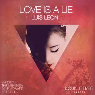 Love Is A Lie by Luis León