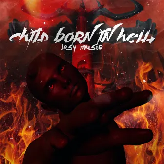 child born in hell by Losy Music