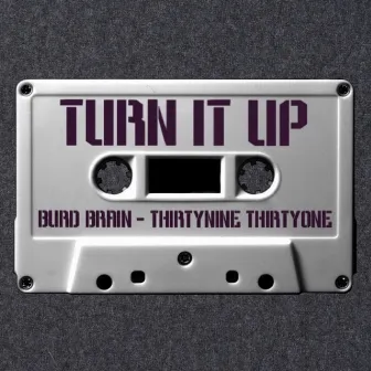 Turn It Up by Burd Brain