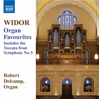 Widor: Organ Favourites by Robert Delcamp