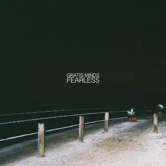 Fearless by Gratis Minds