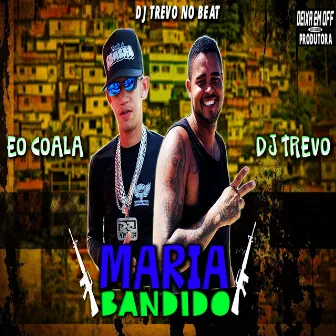 Maria Bandida (Remix) by Dj Trevo no Beat