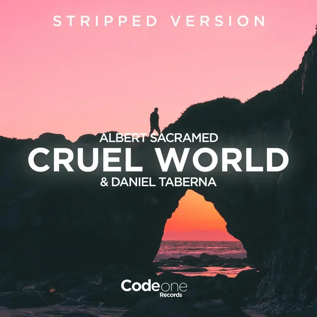 Cruel World - Stripped Version