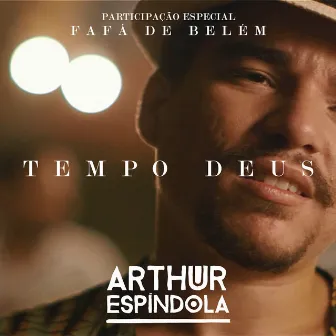 Tempo Deus by Arthur Espíndola