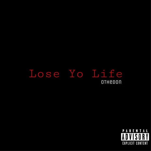 Lose Yo Life