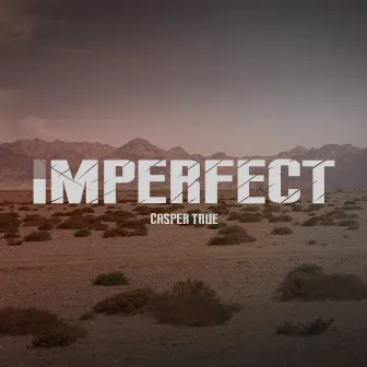 IMPERFECT by Casper.True