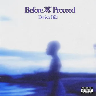 Before we proceed-EP by Davizzy Billz