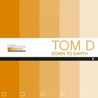 Down to Earth by Tom D