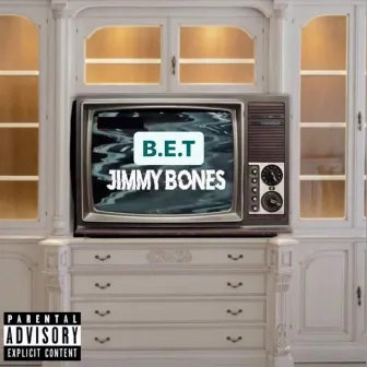 B.E.T by Jimmy Bones