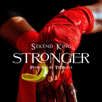 Stronger by Sekend King