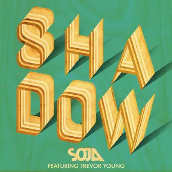 Shadow by SOJA