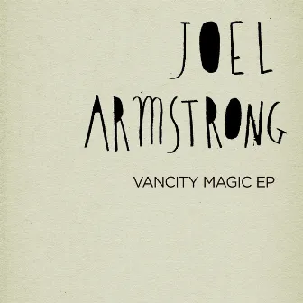 Vancity Magic EP by Joel Armstrong