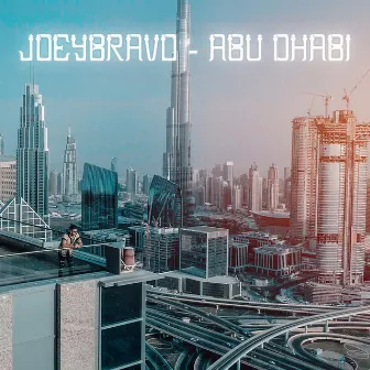 Abu Dhabi by Joey Bravo