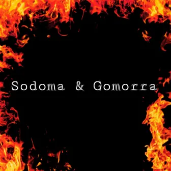 Sodoma & Gomorra by CerenoRAP