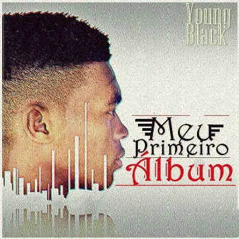 Meu primeiro álbum by Young Black