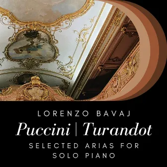 Puccini: turandot (Selected arias for solo piano) by Lorenzo Bavaj