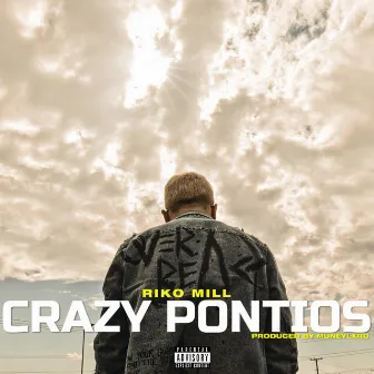 Crazy Pontios by Riko Mill