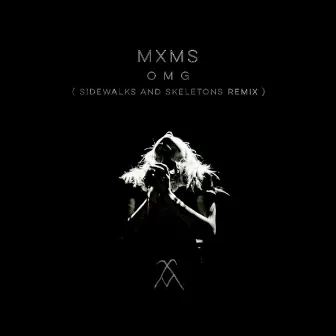 Omg (Sidewalks and Skeletons Remix) by MXMS