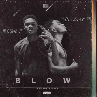 Blow by Sammy B