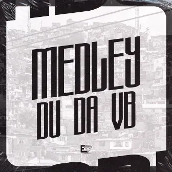 Medley Du da Vb by MC DU DA VB