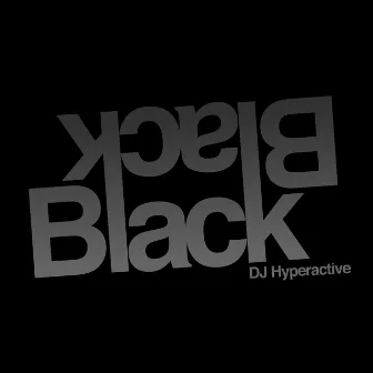 Black on Black by DJ Hyperactive