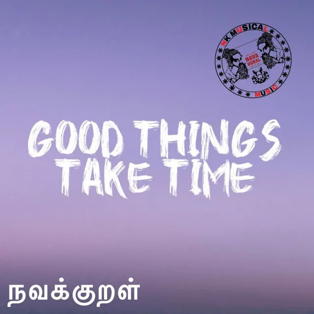 Good Things Take Time (Original)